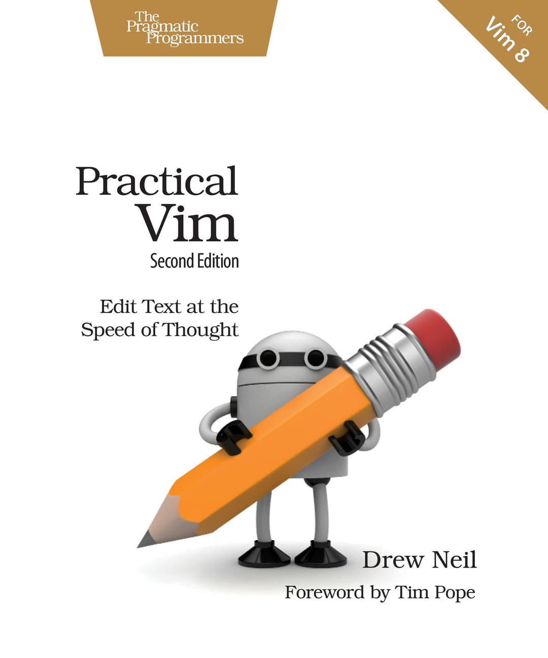 Practical Vim: Edit Text at the Speed of Thought, by Drew Neil