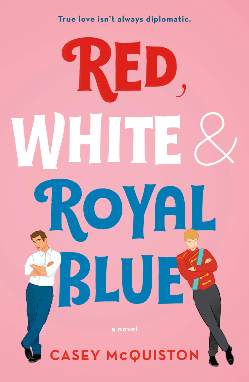 Red, White & Royal Blue, by Casey McQuiston